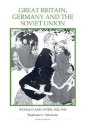 book Great Britain, Germany and the Soviet Union: Rapallo and after, 1922-1934