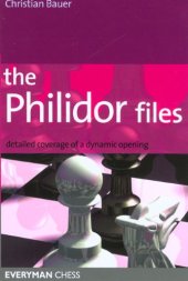 book The Philidor Files: Detailed Coverage of a Dynamic Opening (Everyman Chess)