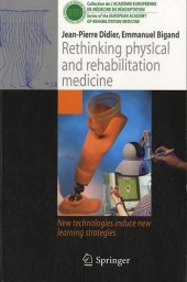 book Rethinking physical and rehabilitation medicine: New technologies induce new learning strategies (Collection de L'Academie Europeenne de Medecine de Readaptation)