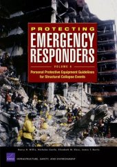 book Protecting Emergency Responders, Volume 4: Personal Protective Equipment Guidelines for Structural Collapse Events