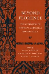 book Beyond Florence: The Contours of Medieval and Early Modern Italy