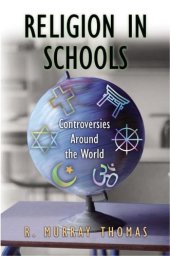 book Religion in Schools: Controversies around the World (Greenwood Folklore Handbooks S)