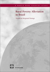 book Rural Poverty Alleviation in Brazil: Toward an Integrated Strategy (World Bank Country Study)