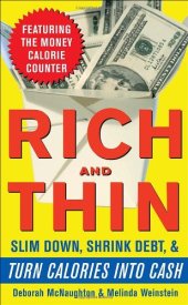 book Rich and Thin: How to Slim Down, Shrink Debt, and Turn Calories Into Cash