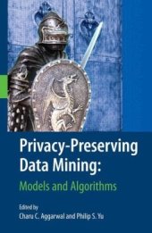 book Privacy-Preserving Data Mining:  Models and Algorithms 