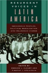 book Resurgent Voices in Latin America: Indigenous Peoples, Political Mobilization, and Religious Change