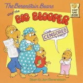 book The Berenstain Bears and the Big Blooper (First Time Books(R))