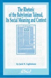 book The Rhetoric of the Babylonian Talmud, Its Social Meaning and Context (Studies in Christianity and Judaism 6)