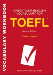 book Check Your English Vocabulary for Toefl: All You Need to Pass Your Exams (Check Your English Vocabulary) 2nd edition