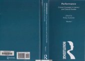 book Performance: Critical Concepts in Literary and Cultural Studies Vol 1