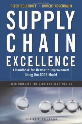 book Supply Chain Excellence: A Handbook for Dramatic Improvement Using the SCOR Model, 2nd Edition