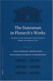 book The Statesman in Plutarch's Works, Volume II: The Statesman in Plutarch's Greek and Roman Lives