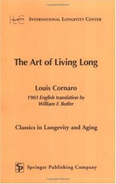 book The Art of Living Long (Classics in Longevity and Aging)