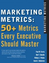 book Marketing Metrics: 50+ Metrics Every Executive Should Master