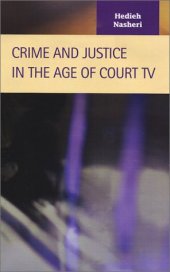 book Crime and Justice in the Age of Court TV (Criminal Justice (Lfb Scholarly Publishing Llc).)