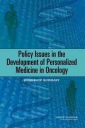 book Policy Issues in the Development of Personalized Medicine in Oncology: Workshop Summary