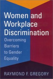 book Women and Workplace Discrimination: Overcoming Barriers to Gender Equality