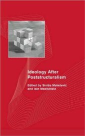 book Ideology After Poststructuralism: Experiences of Identity in a Globalising World (Social Sciences Research Centre Series)