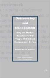 book Outsourcing and Management: Why the Market Benchmark Will Topple Old School Management Styles