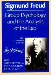 book Group Psychology and the Analysis of the EGO  (The Norton library ; N770)