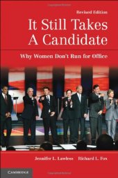 book It Still Takes A Candidate: Why Women Don't Run for Office (Revised edition)