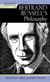 book Historical Dictionary of Bertrand Russell's Philosophy (Historical Dictionaries of Religions, Philosophies and Movements)