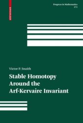 book Stable Homotopy Around the Arf-Kervaire Invariant