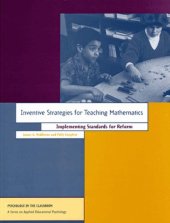 book Inventive Strategies for Teaching Mathematics: Implementing Standards for Reform (Psychology in the Classroom)