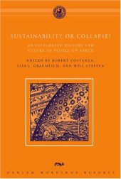 book Sustainability or Collapse?: An Integrated History and Future of People on Earth (Dahlem Workshop Reports)