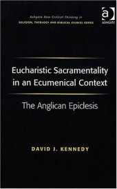 book Eucharistic Sacramentality in an Ecumenical Context (Ashgate New Critical Thinking in Religion, Theology, and Biblical Studies)