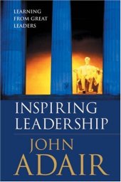 book Inspiring Leadership: Learning from Great Leaders