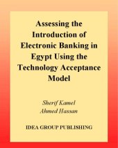 book Assessing the Introduction of Electronic Banking in Egypt Using the Technology Acceptance Model