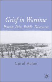 book Grief in Wartime: Private Pain, Public Discourse