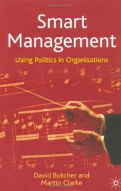 book Smart Management, First Edition: Using Politics in Organisations