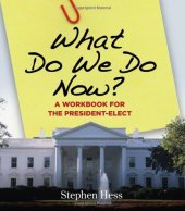 book What Do We Do Now?: A Workbook for the President-elect