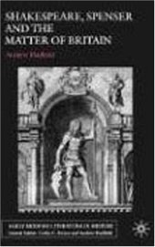 book Shakespeare, Spenser and the Matter of Britain (Early Modern Literature in History)