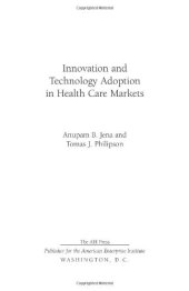 book Innovation and Technology Adoption in Health Care Markets