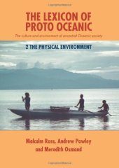 book The Lexicon of Proto Oceanic: The Culture and Environment of Ancestral Oceanic Society. 2: The Physical Environment (Pacific Linguistics, 545)