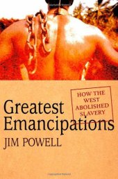 book Greatest Emancipations: How the West Abolished Slavery