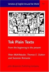 book Tok Pisin Texts: From the Beginning to the Present (Varieties of English Around the World Text Series, 9)