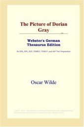 book The Picture of Dorian Gray (Webster's German Thesaurus Edition)