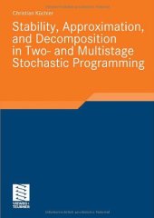 book Stability, Approximation, and Decomposition in Two- and Multistage Stochastic Programming