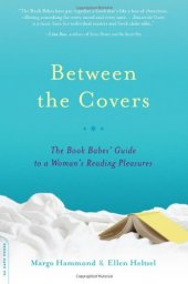 book Between the Covers: The Book Babes' Guide to a Woman's Reading Pleasures