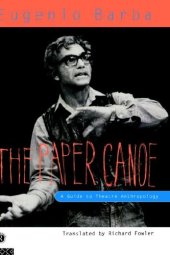 book The Paper Canoe: Guide To Theatre Anthropology