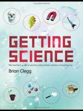 book Getting Science: The Teacher's Guide to Exciting and Painless Primary School Science