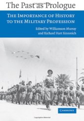 book The Past as Prologue: The Importance of History to the Military Profession