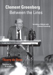 book Clement Greenberg Between the Lines: Including a Debate with Clement Greenberg