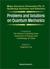 book Problems and Solutions on Quantum Mechanics: Major American Universities Ph. D. Qualifying Questions and Solutions