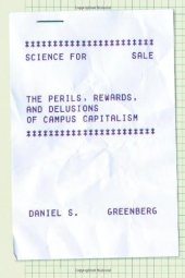 book Science for Sale: The Perils, Rewards, and Delusions of Campus Capitalism