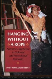 book Hanging without a Rope: Narrative Experience in Colonial and Postcolonial Karoland